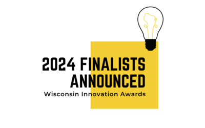 Wisconsin Innovation Awards Announces 2024 Finalists